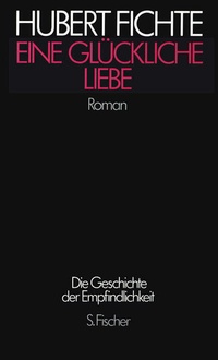 Enlarge image Cover: Eine Glückliche Liebe - S. Fischer