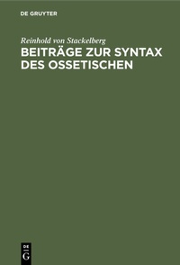 Abbildung von: Beiträge zur Syntax des Ossetischen - De Gruyter Mouton
