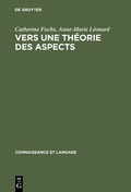 Cover: Vers une th&eacute;orie des aspects - De Gruyter Mouton