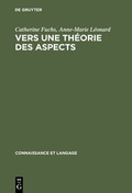 Cover: Vers une th&eacute;orie des aspects - De Gruyter Mouton