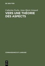Cover: Vers une théorie des aspects - De Gruyter Mouton