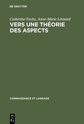 Cover: Vers une th&eacute;orie des aspects - De Gruyter Mouton