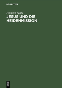 Abbildung von: Jesus und die Heidenmission - De Gruyter