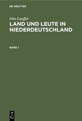 Cover: Land und Leute in Niederdeutschland. Band 1 - De Gruyter