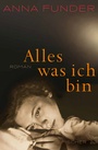 Cover: Alles, was ich bin - S. Fischer