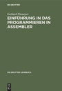 Cover: Einf&uuml;hrung in das Programmieren in Assembler - De Gruyter