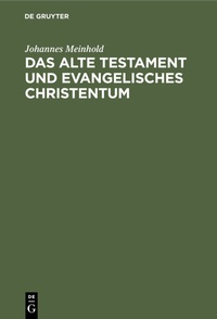 Abbildung von: Das Alte Testament und evangelisches Christentum - De Gruyter