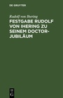 Cover: Festgabe Rudolf von Ihering zu seinem Doctor-Jubiläum - De Gruyter