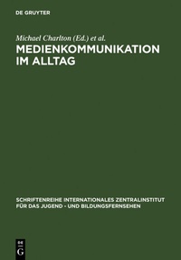 Abbildung von: Medienkommunikation im Alltag - De Gruyter Saur