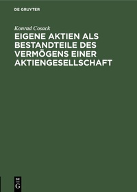 Abbildung von: Eigene Aktien als Bestandteile des Vermögens einer Aktiengesellschaft - De Gruyter