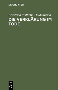 Abbildung von: Die Verklärung im Tode - De Gruyter