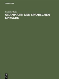 Abbildung von: Grammatik der spanischen Sprache - De Gruyter Mouton