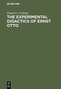Abbildung von: The experimental Didactics of Ernst Otto - De Gruyter