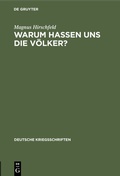 Cover: Warum hassen uns die V&ouml;lker? - De Gruyter