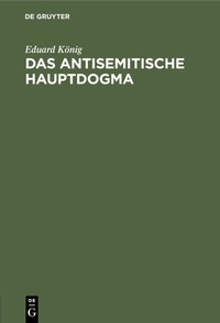 Abbildung von: Das antisemitische Hauptdogma - De Gruyter