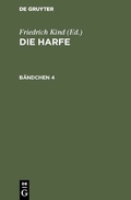 Cover: Die Harfe. B&auml;ndchen 4 - De Gruyter