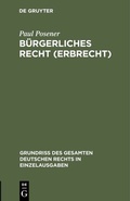 Cover: B&uuml;rgerliches Recht (Erbrecht) - De Gruyter