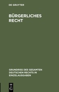 Cover: B&uuml;rgerliches Recht - De Gruyter