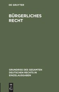 Cover: B&uuml;rgerliches Recht - De Gruyter