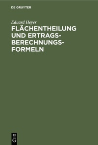 Abbildung von: Flächentheilung und Ertragsberechnungs-Formeln - De Gruyter