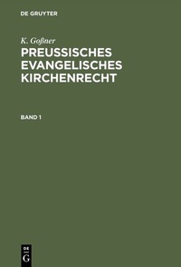 Abbildung von: Preussisches evangelisches Kirchenrecht. Band 1 - De Gruyter