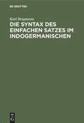 Cover: Die Syntax des einfachen Satzes im Indogermanischen - De Gruyter Mouton