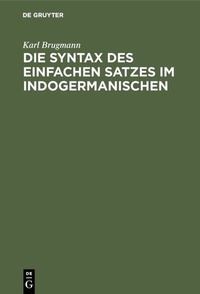 Abbildung von: Die Syntax des einfachen Satzes im Indogermanischen - De Gruyter Mouton