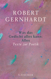 Abbildung von: Was das Gedicht alles kann: Alles - S. Fischer