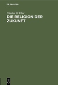 Cover: Die Religion der Zukunft - De Gruyter