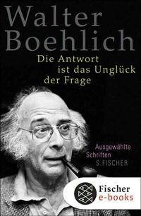 Abbildung von: Die Antwort ist das Unglück der Frage - S. Fischer
