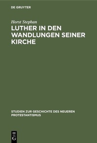 Abbildung von: Luther in den Wandlungen seiner Kirche - De Gruyter