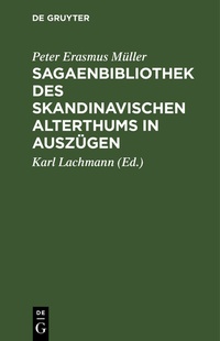Abbildung von: Sagaenbibliothek des Skandinavischen Alterthums in Auszügen - De Gruyter
