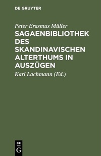 Abbildung von: Sagaenbibliothek des Skandinavischen Alterthums in Auszügen - De Gruyter
