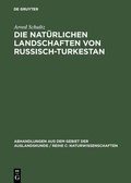 Cover: Die nat&uuml;rlichen Landschaften von Russisch-Turkestan - De Gruyter