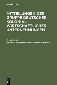 Bild: Eingeborenenkultur und Plantage - De Gruyter