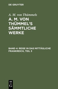 Abbildung von: Reise in das mittägliche Frankreich, Teil 3 - De Gruyter