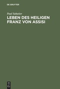 Cover: Leben des Heiligen Franz von Assisi - De Gruyter