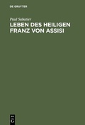 Cover: Leben des Heiligen Franz von Assisi - De Gruyter