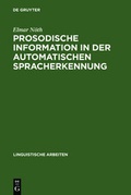 Cover: Prosodische Information in der automatischen Spracherkennung - De Gruyter