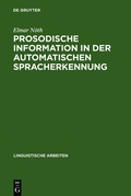 Cover: Prosodische Information in der automatischen Spracherkennung - De Gruyter