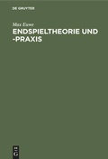 Cover: Endspieltheorie und -praxis - De Gruyter