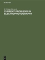 Cover: Current problems in electrophotography - De Gruyter