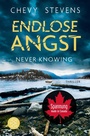 Cover: Never Knowing - Endlose Angst - S. Fischer