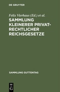 Cover: Sammlung kleinerer privatrechtlicher Reichsgesetze - De Gruyter