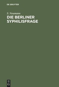 Cover: Die Berliner Syphilisfrage - De Gruyter