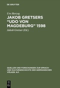 Cover: Jakob Gretsers "Udo von Magdeburg" 1598 - De Gruyter Mouton