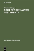 Cover: Fort mit dem Alten Testament? - De Gruyter