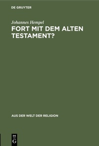 Abbildung von: Fort mit dem Alten Testament? - De Gruyter