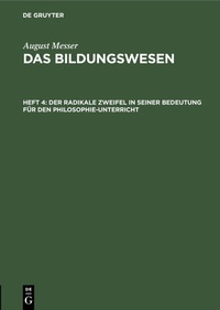 Abbildung von: Der radikale Zweifel in seiner Bedeutung für den Philosophie-Unterricht - De Gruyter