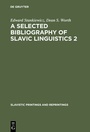Cover: A Selected Bibliography of Slavic Linguistics 2 - De Gruyter Mouton